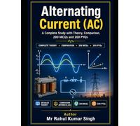 Alternating Current (AC): Complete Theory, MCQs, PYQs & Numericals for Class 12 Physics | CBSE, NEET & JEE (Class 12 Physics Chapterwise Master Series)