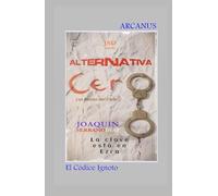 ALTERNATIVA Cer0: Las raíces del Cielo