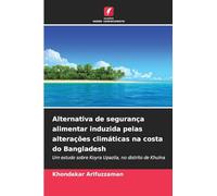 Alternativa de segurança alimentar induzida pelas alterações climáticas na costa do Bangladesh: Um estudo sobre Koyra Upazila, no distrito de Khulna