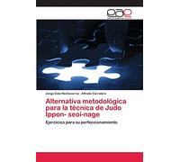 Alternativa metodológica para la técnica de Judo Ippon- seoi-nage: Ejercicios para su perfeccionamiento