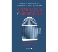 Alternativa y liberación: Desarrollo de la actividad humana en su doble bipolaridad