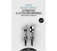 Alternativas A La Etica Contemporanea: Constructivismo Y Realismo Etic