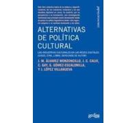 Alternativas De Politica Cultural: Las Industrias Culturales En Las Re