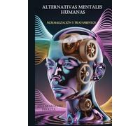 ALTERNATIVAS MENTALES HUMANAS: Normalización y tratamientos