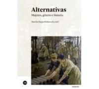 Alternativas. Mujeres Genero E Historia