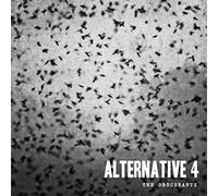 Alternative 4 - The Obscurants