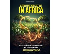 Alternative Agriculture in Africa: Resilient Pathways to Sustainability and Food Sovereignty