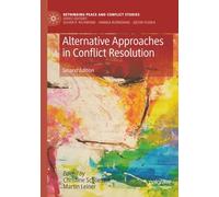 Alternative Approaches in Conflict Resolution (Rethinking Peace and Conflict Studies)