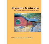 Alternative Construction: Contemporary Natural Building Methods