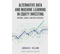 Alternative Data and Machine Learning in Equity Investing: Methods, Signals, and Data Strategies
