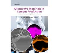 Alternative Materials in Cement Production: Principles and Practice, Featuring Oil-Based Drilling Cuttings