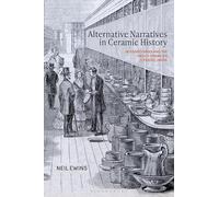 Alternative Narratives in Ceramic History: Intermediaries and the Anglo-American Ceramic Trade