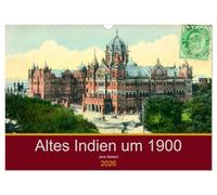 Altes Indien um 1900 (Wandkalender 2026 DIN A3 quer), CALVENDO Monatskalender: Ein Kalender mit Reprofotografien antiquarischer Ansichtskarten aus dem alten Indien um 1900