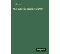 Altes und Neues aus der Neuen Welt