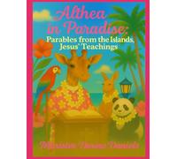 Althea in Paradise: Parables from the Islands, Jesus' Teachings