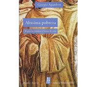Altísima pobreza: Reglas monásticas y forma de vida. Homo sacer IV 1 (FILOSOFIA E HISTORIA)
