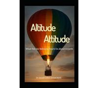 Altitude Attitude: What Hot Air Balloons Teach Us About Growth