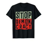 ¡Alto a la democracia! Donald Trump Camiseta