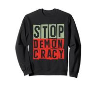 ¡Alto a la democracia! Donald Trump Sudadera