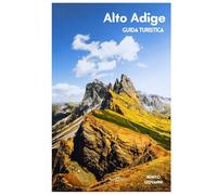 Alto Adige Guida Turistica: Attrazioni principali, valli alpine, zone delle Dolomiti, attività all'aperto, gastronomia ed escursioni giornaliere con itinerary