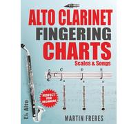 Alto Clarinet Fingering Charts: Scales & Songs