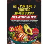 ALTO CONTENUTO PROTEICO LIBRO DI CUCINA PER LA PERDITA DI PESO