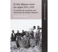 Alto Mijares entre los siglos XVI y XIX. Un estudio de sociedad rural valenciana: 26 (Biblioteca de les Aules)
