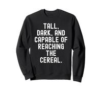 Alto Oscuro y Capaz de alcanzar el Cereal Divertido t Sudadera
