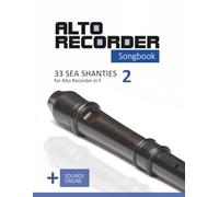 Alto Recorder Songbook - 33 Sea Shanties for the Alto Recorder in F - 2: + Sounds Online: 20
