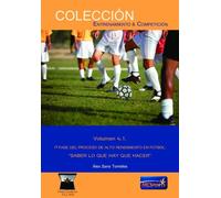 Alto rendimiento en fútbol, tomo 1: 1ª fase: Saber lo que hay que hacer | Alex Sans Torrelles