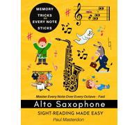 Alto Saxophone Sight-Reading Made Easy - Cartoon Note Heroes: Color Logic & Memory Hacks to Master Every Note - Fast (Alto Sax Mnemonics)