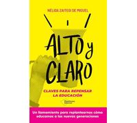 Alto y claro: Claves para repensar la educación