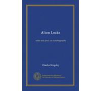 Alton Locke: tailor and poet ; an autobiography