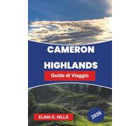 ALTOPIANI DI CAMERONA Guida di viaggio 2026: Scopri piantagioni di tè, sentieri per clima fresco, piantagioni di fragole, passeggiate nella natura e consigli pratici per la tua fuga in Malesia