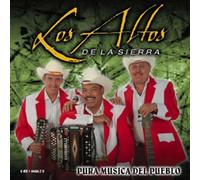 Altos de la Sierra, Los - Pura Musica Del Pueblo