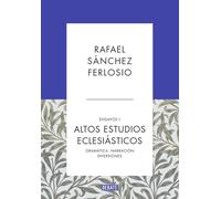 Altos Estudios Eclesiásticos (Ensayos 1): Gramática. Narración. Diversiones (Ensayo y Pensamiento)