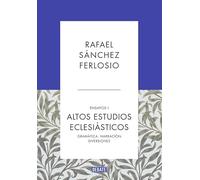 Altos Estudios Eclesiásticos (Ensayos 1): Gramática. Narración. Diversiones (Ensayo y Pensamiento)