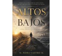Altos y Bajos: “CUANDO APRENDÍ QUE DIOS NUNCA DEJÓ DE GUIAR MIS PASOS”