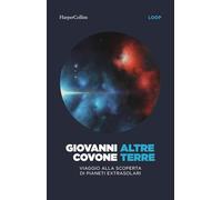 Altre terre. Viaggio alla scoperta di pianeti extrasolari