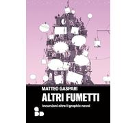 Altri fumetti. Incursioni oltre il graphic novel (Saggi)
