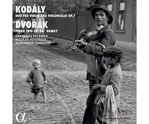 Altstaedt/Lonquich/Kelemen - Kodály : Duo Violoncelle, OP.7-Dvořák : Trio avec Piano OP. 90"Dumky
