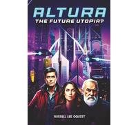 ALTURA: THE FUTURE UTOPIA?
