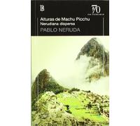 Alturas De Machu Picchu / Nerudiana Dispersa -70 A.-