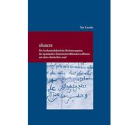 aluaces: Die hochmittelalterliche Rechtsrezeption des spanischen Testamentsvollstreckers albacea aus dem islamischen wasi: 350