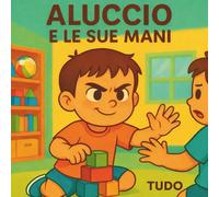 Aluccio e le sue mani