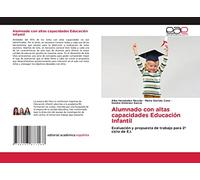 Alumnado con altas capacidades Educación Infantil: Evaluación y propuesta de trabajo para 2º ciclo de E.I.