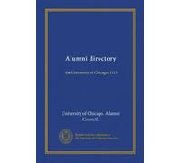Alumni directory: the University of Chicago, 1913