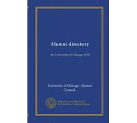 Alumni directory: the University of Chicago, 1919