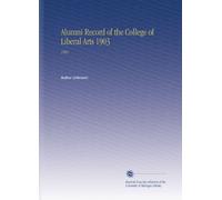 Alumni Record of the College of Liberal Arts 1903