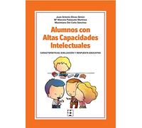 Alumnos con Altas Capacidades Intelectuales. Características, Evaluación y Respuesta Educativa: Características, identificación y respuesta educativa: ... especial y dificultades de aprendizaje)